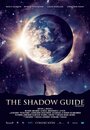 The Shadow Guide: Prologue (2016) скачать бесплатно в хорошем качестве без регистрации и смс 1080p