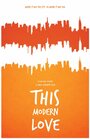 This Modern Love (2014) кадры фильма смотреть онлайн в хорошем качестве