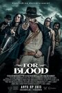 For Blood (2015) кадры фильма смотреть онлайн в хорошем качестве