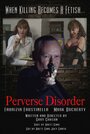 Perverse Disorder (2014) трейлер фильма в хорошем качестве 1080p