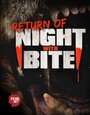 Смотреть «Return of Night with Bite» онлайн фильм в хорошем качестве