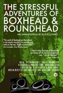 The Stressful Adventures of Boxhead & Roundhead (2014) трейлер фильма в хорошем качестве 1080p