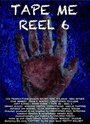 Tape Me: Reel 6 (2013) трейлер фильма в хорошем качестве 1080p