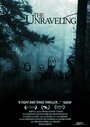 Смотреть «The Unraveling» онлайн фильм в хорошем качестве