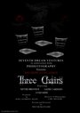 Смотреть «Three Chairs» онлайн фильм в хорошем качестве