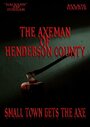 The Axeman of Henderson County (2014) трейлер фильма в хорошем качестве 1080p