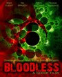 Смотреть «Bloodless» онлайн фильм в хорошем качестве