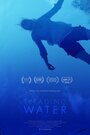 Treading Water (2015) трейлер фильма в хорошем качестве 1080p