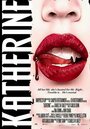 Katherine (2015) трейлер фильма в хорошем качестве 1080p