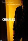 Смотреть «Complex» онлайн фильм в хорошем качестве