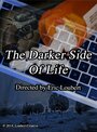 Смотреть «The Darker Side of Life» онлайн фильм в хорошем качестве