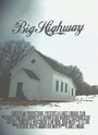 Big Highway (2011) трейлер фильма в хорошем качестве 1080p