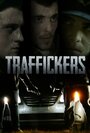 Traffickers (2015) трейлер фильма в хорошем качестве 1080p