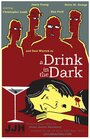 A Drink in the Dark (2014) трейлер фильма в хорошем качестве 1080p