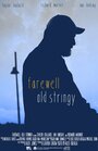 Farewell Old Stringy (2014) скачать бесплатно в хорошем качестве без регистрации и смс 1080p