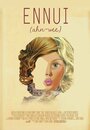 Ennui (2015) скачать бесплатно в хорошем качестве без регистрации и смс 1080p