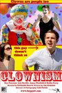 Смотреть «Clownism» онлайн фильм в хорошем качестве