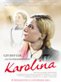 Смотреть «Karolina» онлайн фильм в хорошем качестве