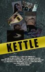 Kettle (2015) скачать бесплатно в хорошем качестве без регистрации и смс 1080p