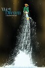 Wet Dream: a skateboard tale (2014) трейлер фильма в хорошем качестве 1080p