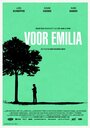 Voor Emilia (2014) скачать бесплатно в хорошем качестве без регистрации и смс 1080p