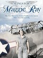 Wings for Maggie Ray (2012) скачать бесплатно в хорошем качестве без регистрации и смс 1080p