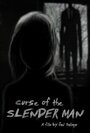 Смотреть «Curse of the Slender Man» онлайн фильм в хорошем качестве