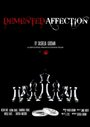 Смотреть «Demented Affection» онлайн фильм в хорошем качестве