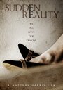 Sudden Reality (2015) скачать бесплатно в хорошем качестве без регистрации и смс 1080p