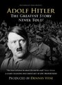 Смотреть «Адольф Гитлер: Величайшая нерассказанная история» онлайн фильм в хорошем качестве