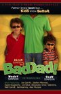 Смотреть «Bad Dad» онлайн фильм в хорошем качестве