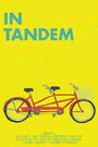 Смотреть «In Tandem» онлайн фильм в хорошем качестве