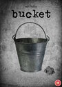 Bucket (2007) кадры фильма смотреть онлайн в хорошем качестве