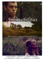 Impossibilities (2014) кадры фильма смотреть онлайн в хорошем качестве