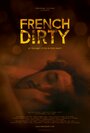 Смотреть «French Dirty» онлайн фильм в хорошем качестве