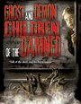 Ghost and Demon Children of the Damned (2014) трейлер фильма в хорошем качестве 1080p