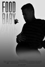 Food Baby (2014) трейлер фильма в хорошем качестве 1080p