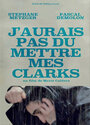 J'aurais pas dû mettre mes Clarks