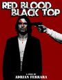 Red Blood Black Top (2010) трейлер фильма в хорошем качестве 1080p