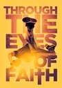 Смотреть «Eyes of Faith» онлайн фильм в хорошем качестве