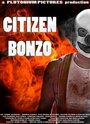 Citizen Bonzo (2014) кадры фильма смотреть онлайн в хорошем качестве