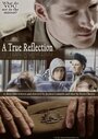 A True Reflection (2014) трейлер фильма в хорошем качестве 1080p