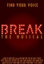 Break: The Musical (2016) трейлер фильма в хорошем качестве 1080p