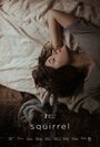 Squirrel (2015) трейлер фильма в хорошем качестве 1080p