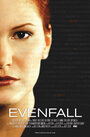 Evenfall (2005) кадры фильма смотреть онлайн в хорошем качестве