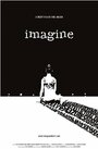 Imagine (2015) скачать бесплатно в хорошем качестве без регистрации и смс 1080p