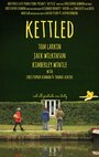 Смотреть «Kettled» онлайн фильм в хорошем качестве