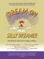 Dream on Silly Dreamer