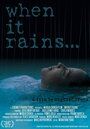 When It Rains (2015) скачать бесплатно в хорошем качестве без регистрации и смс 1080p