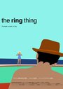 The Ring Thing (2015) кадры фильма смотреть онлайн в хорошем качестве